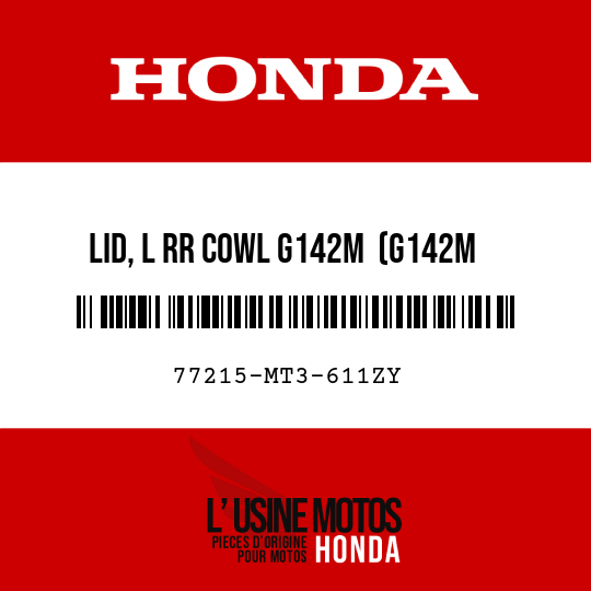 image de 77215-MT3-611ZY LID, L RR COWL G142M  (G142M TASMANIA GREEN METALLIC)
