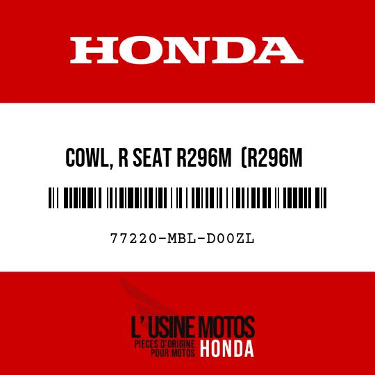 image de 77220-MBL-D00ZL COWL, R SEAT R296M  (R296M CARNELIAN RED METALLIC)