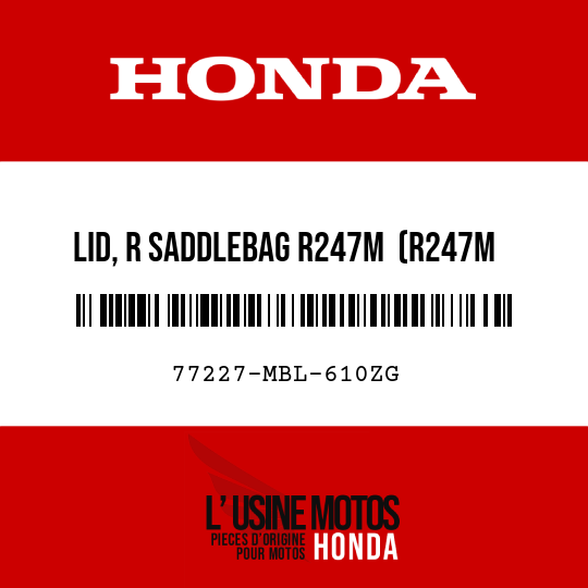 image de 77227-MBL-610ZG LID, R SADDLEBAG R247M  (R247M PENNANT RED METALLIC)