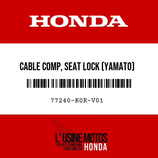 image de 77240-K0R-V01 CABLE COMP, SEAT LOCK (YAMATO)