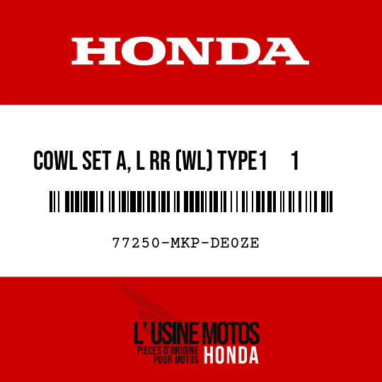 image de 77250-MKP-DE0ZE COWL SET A, L RR (WL) TYPE1     1 (TYPE1     1 )
