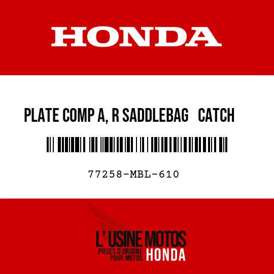 image de 77258-MBL-610 PLATE COMP A, R SADDLEBAG   CATCH