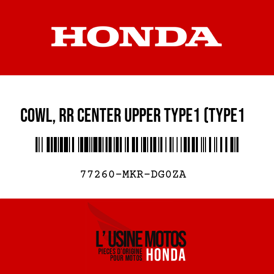 image de 77260-MKR-DG0ZA COWL, RR CENTER UPPER TYPE1 (TYPE1 )