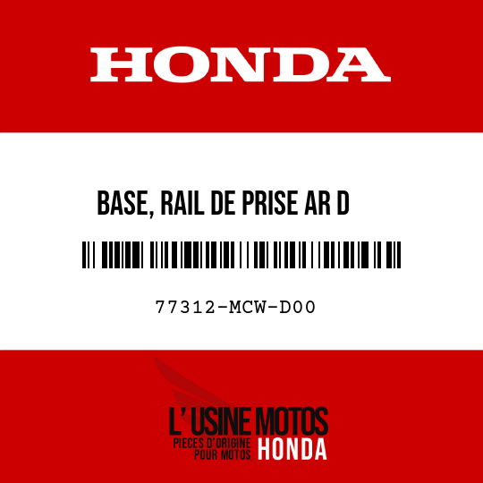image de 77312-MCW-D00 BASE, RAIL DE PRISE AR D