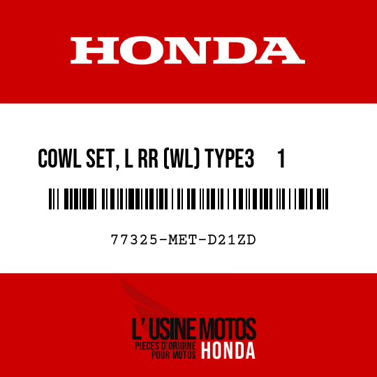 image de 77325-MET-D21ZD COWL SET, L RR (WL) TYPE3     1  (TYPE3     1 )