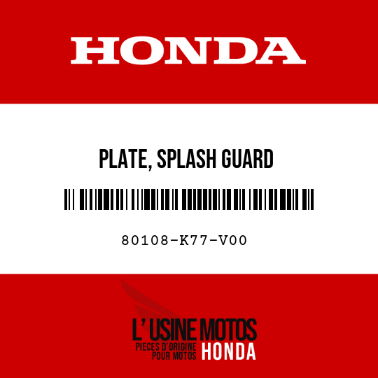 image de 80108-K77-V00 PLATE, SPLASH GUARD