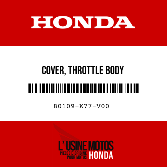 image de 80109-K77-V00 COVER, THROTTLE BODY