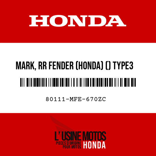 image de 80111-MFE-670ZC MARK, RR FENDER (HONDA) () TYPE3 (TYPE3 )