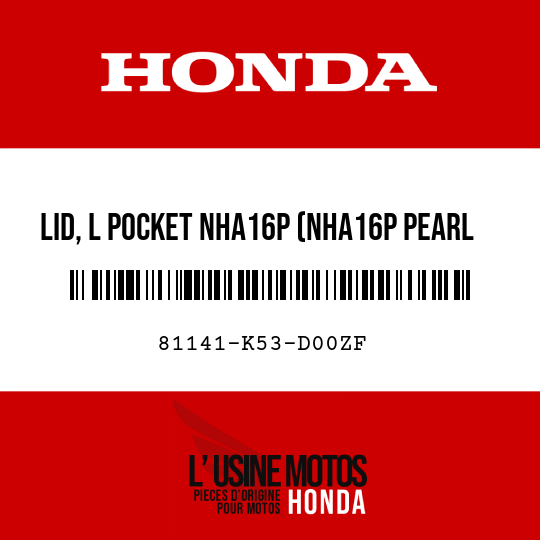 image de 81141-K53-D00ZF LID, L POCKET NHA16P (NHA16P PEARL COOL WHITE)