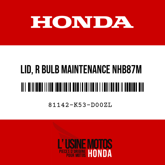 image de 81142-K53-D00ZL LID, R BULB MAINTENANCE NHB87M (NHB87M LUCENT SILVER METALLIC)