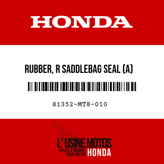 image de 81352-MT8-010 RUBBER, R SADDLEBAG SEAL (A)