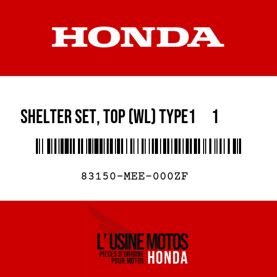 image de 83150-MEE-000ZF SHELTER SET, TOP (WL) TYPE1     1  (TYPE1     1 )