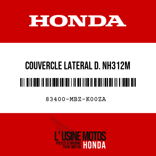 image de 83400-MBZ-K00ZA COUVERCLE LATERAL D. NH312M 