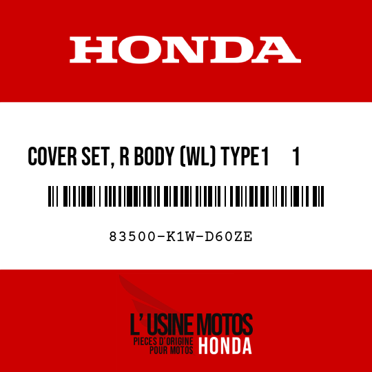 image de 83500-K1W-D60ZE COVER SET, R BODY (WL) TYPE1     1 (TYPE1     1 )