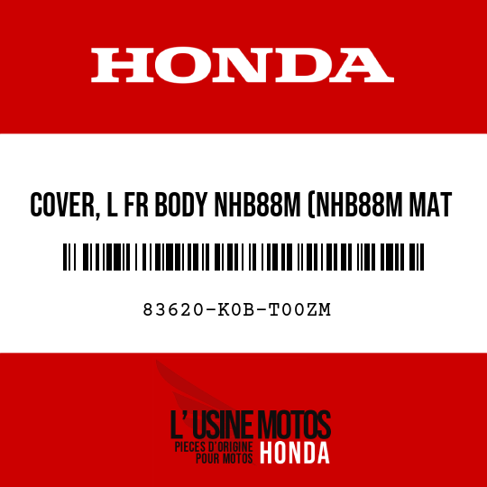 image de 83620-K0B-T00ZM COVER, L FR BODY NHB88M (NHB88M MAT RUTHENIUM SILVER METALLIC)