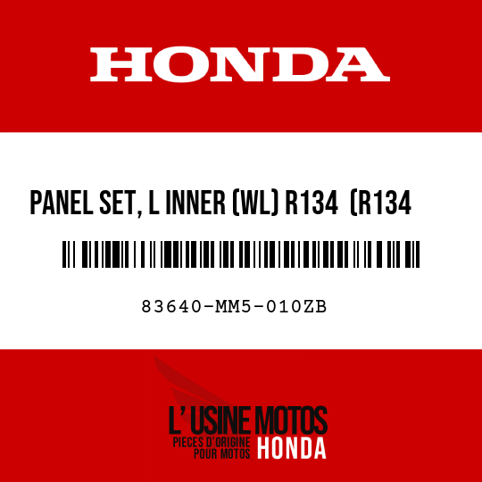 image de 83640-MM5-010ZB PANEL SET, L INNER (WL) R134  (R134 FIGHTING RED)