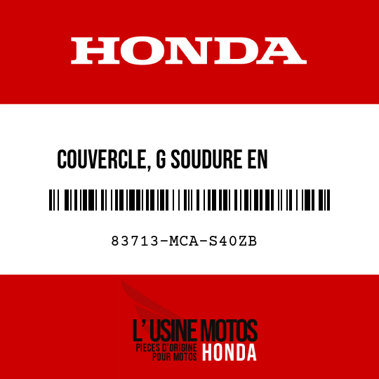 image de 83713-MCA-S40ZB COUVERCLE, G SOUDURE EN      CORDONS NHA86M