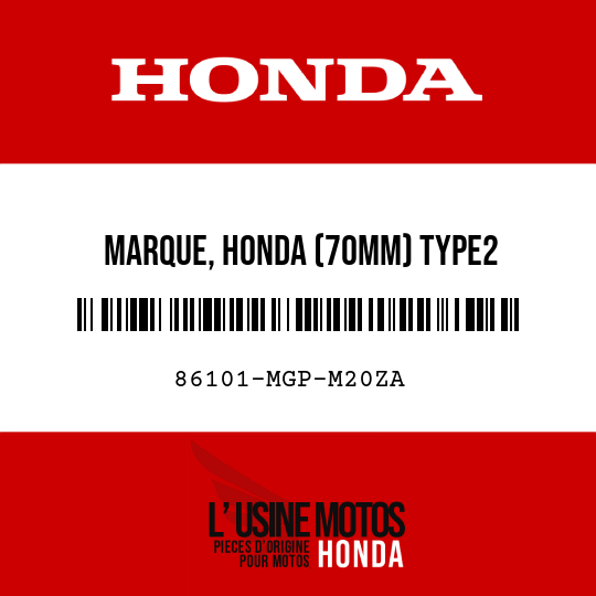 image de 86101-MGP-M20ZA MARQUE, HONDA (70MM) TYPE2