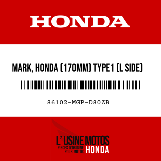 image de 86102-MGP-D80ZB MARK, HONDA (170MM) TYPE1 (L SIDE) (TYPE1 )