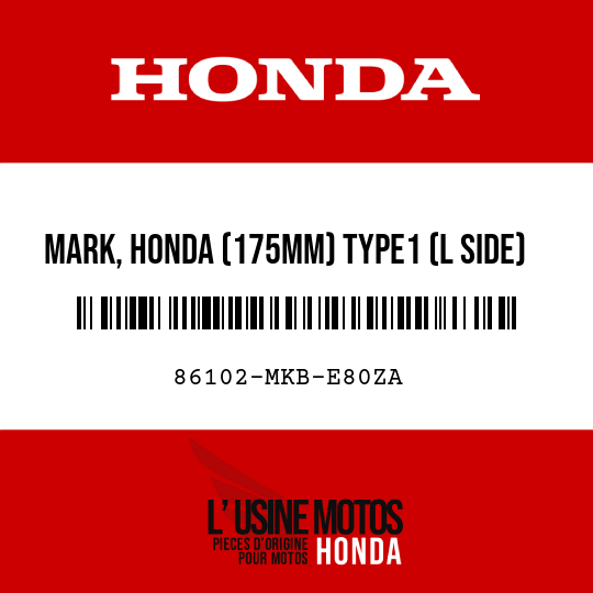 image de 86102-MKB-E80ZA MARK, HONDA (175MM) TYPE1 (L SIDE) (TYPE1 )