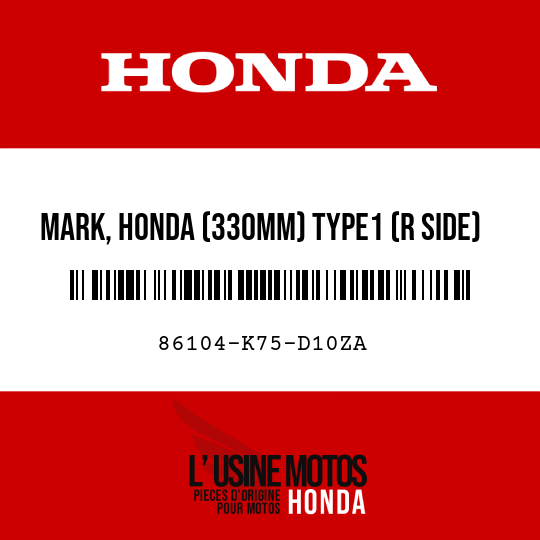 image de 86104-K75-D10ZA MARK, HONDA (330MM) TYPE1 (R SIDE) (TYPE1 )