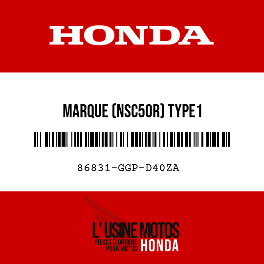 image de 86831-GGP-D40ZA MARQUE (NSC50R) TYPE1