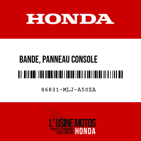image de 86831-MLJ-A50ZA BANDE, PANNEAU CONSOLE        CENTRALE D TYPE1