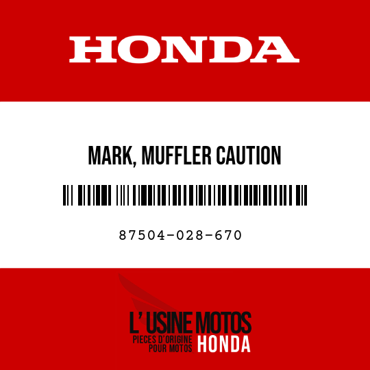 image de 87504-028-670 MARK, MUFFLER CAUTION