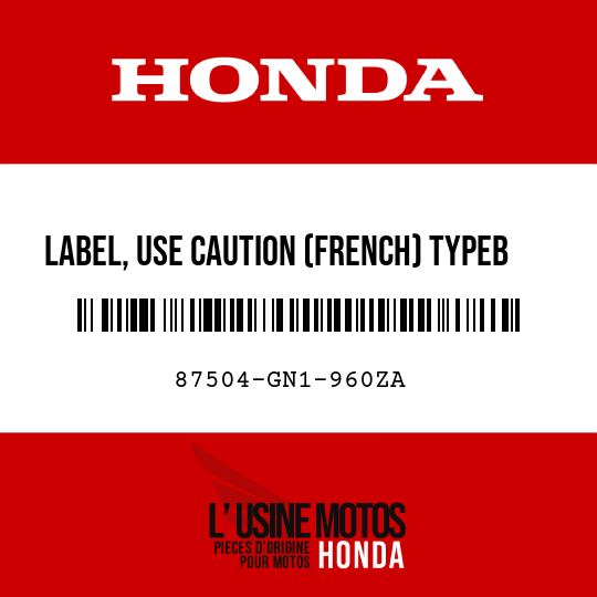 image de 87504-GN1-960ZA LABEL, USE CAUTION (FRENCH) TYPEB  (TYPEB )