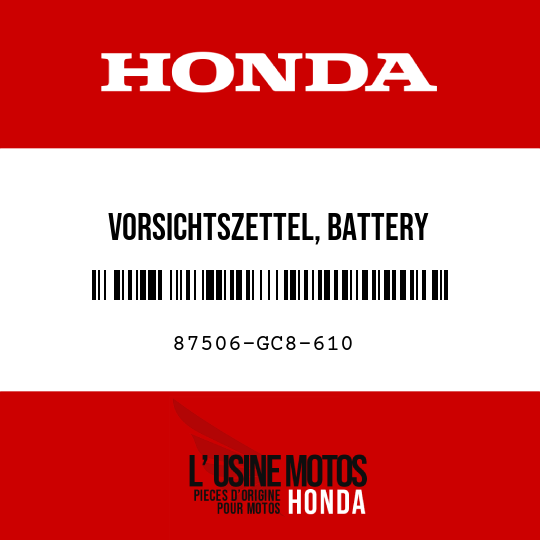 image de 87506-GC8-610 VORSICHTSZETTEL, BATTERY