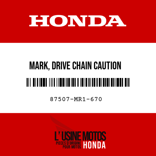 image de 87507-MR1-670 MARK, DRIVE CHAIN CAUTION