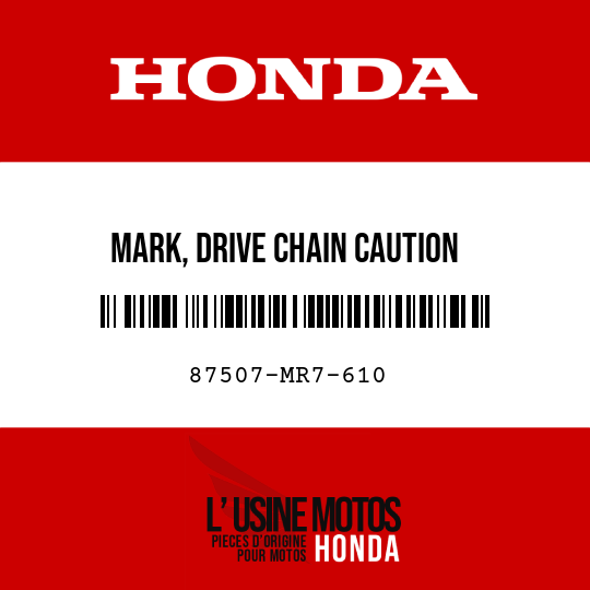image de 87507-MR7-610 MARK, DRIVE CHAIN CAUTION