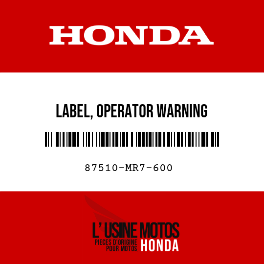 image de 87510-MR7-600 LABEL, OPERATOR WARNING