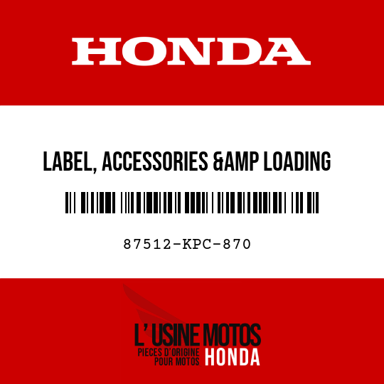 image de 87512-KPC-870 LABEL, ACCESSORIES &amp LOADING