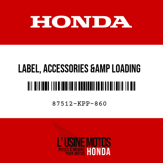 image de 87512-KPP-860 LABEL, ACCESSORIES &amp LOADING