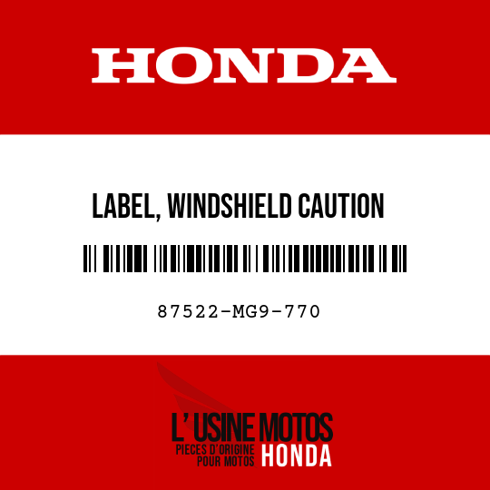 image de 87522-MG9-770 LABEL, WINDSHIELD CAUTION