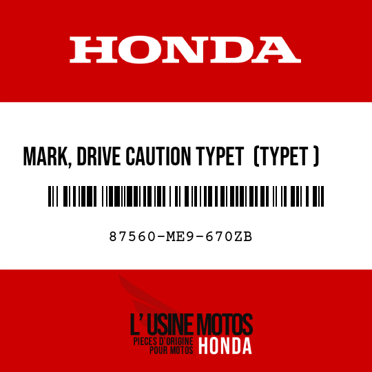 image de 87560-ME9-670ZB MARK, DRIVE CAUTION TYPET  (TYPET )