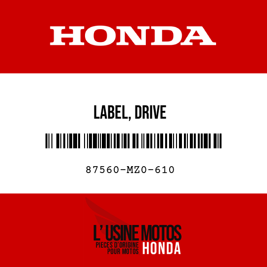 image de 87560-MZ0-610 LABEL, DRIVE (ENGLISH/FRENCH/GERMANY)