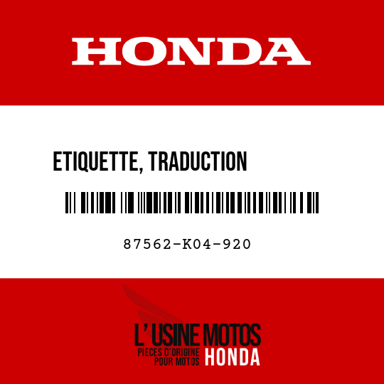 image de 87562-K04-920 ETIQUETTE, TRADUCTION         FRANCAISE