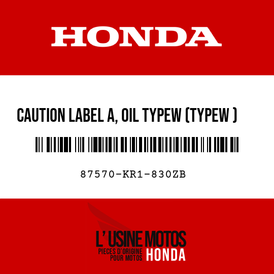 image de 87570-KR1-830ZB CAUTION LABEL A, OIL TYPEW (TYPEW )