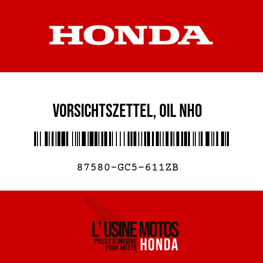 image de 87580-GC5-611ZB VORSICHTSZETTEL, OIL NH0