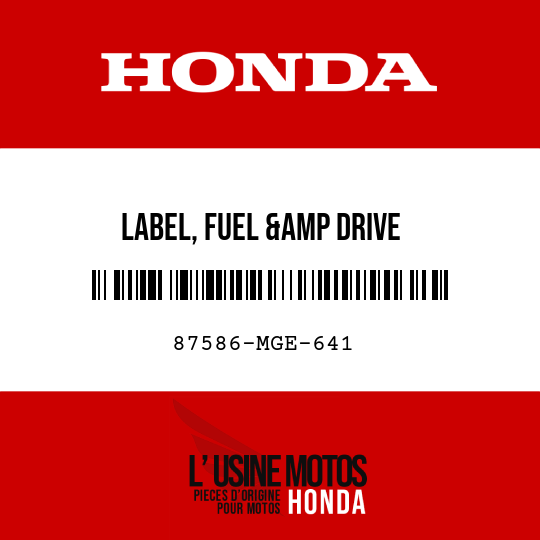 image de 87586-MGE-641 LABEL, FUEL &amp DRIVE