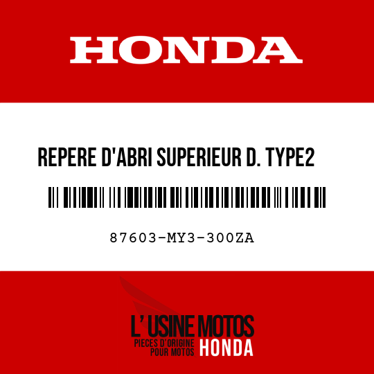 image de 87603-MY3-300ZA REPERE D'ABRI SUPERIEUR D. TYPE2 