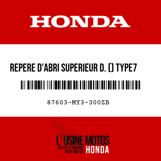 image de 87603-MY3-300ZB REPERE D'ABRI SUPERIEUR D. () TYPE7