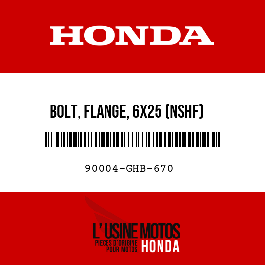 image de 90004-GHB-670 BOLT, FLANGE, 6X25 (NSHF)