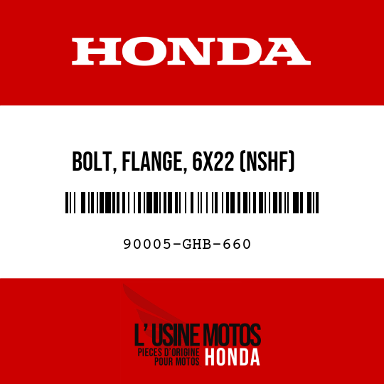image de 90005-GHB-660 BOLT, FLANGE, 6X22 (NSHF)