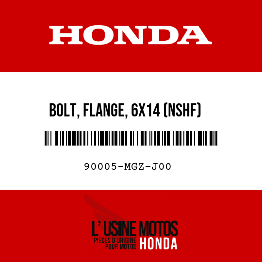 image de 90005-MGZ-J00 BOLT, FLANGE, 6X14 (NSHF)