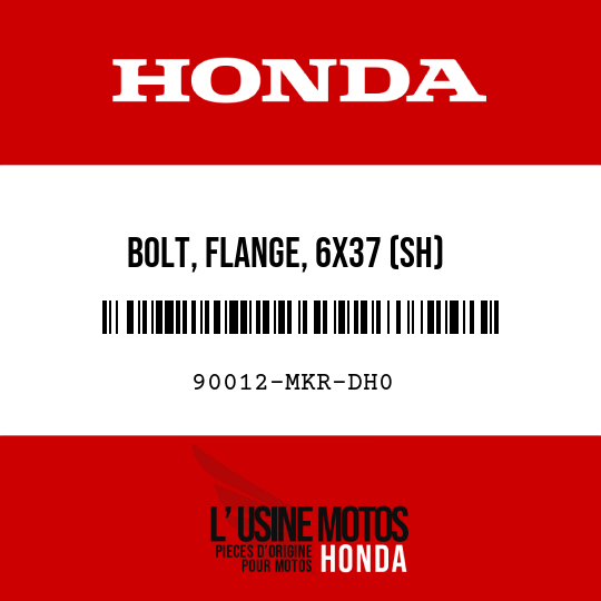 image de 90012-MKR-DH0 BOLT, FLANGE, 6X37 (SH)