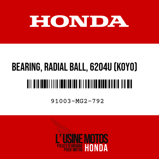 image de 91003-MG2-792 BEARING, RADIAL BALL, 6204U (KOYO)