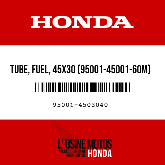 image de 95001-4503040 TUBE, FUEL, 45X30 (95001-45001-60M)